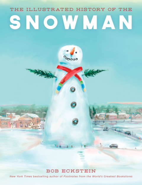 Cover image for book The Illustrated History of the Snowman