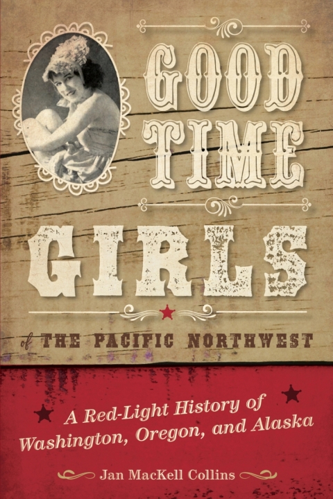 Good Time Girls of the Pacific Northwest 