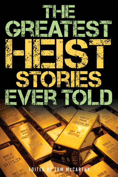 Cover image for book The Greatest Heist Stories Ever Told
