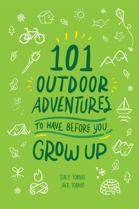 Cover image for book 101 Outdoor Adventures to Have Before You Grow Up