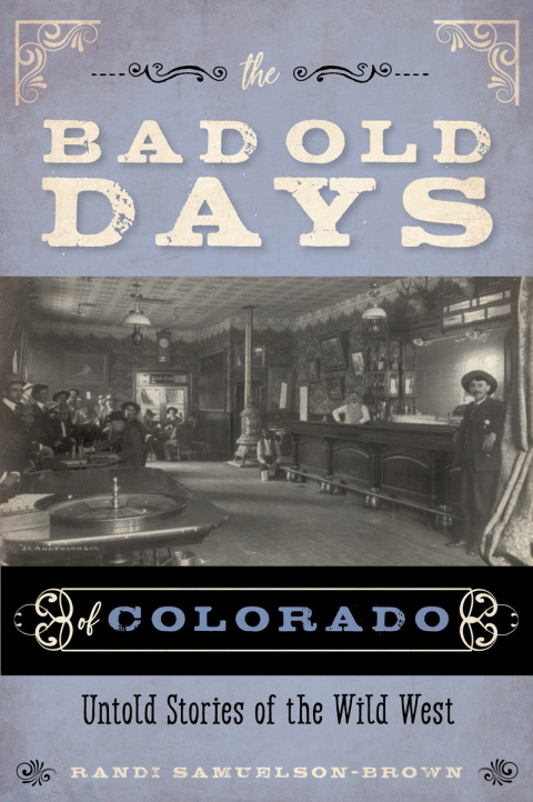 Cover image for book The Bad Old Days of Colorado