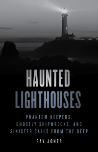 Cover image: Haunted Lighthouses 2nd edition 9781493047956