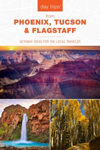 Titelbild: Day Trips® from Phoenix, Tucson & Flagstaff 14th edition 9781493048052