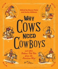 Cover image: Why Cows Need Cowboys 9781493051076