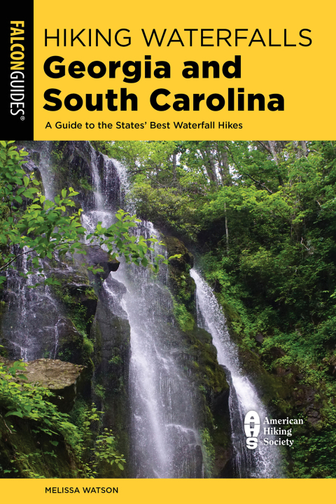 Cover image for book Hiking Waterfalls Georgia and South Carolina