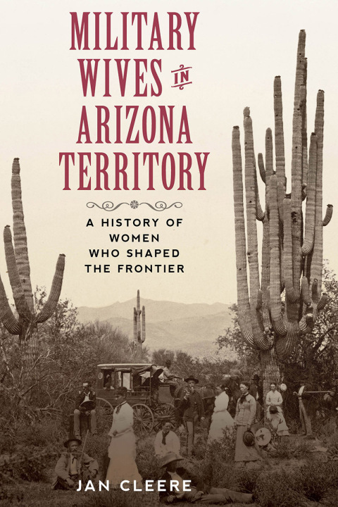 Cover image for book Military Wives in Arizona Territory