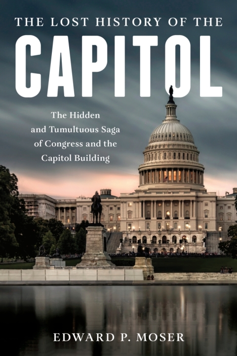 The Lost History of the Capitol 