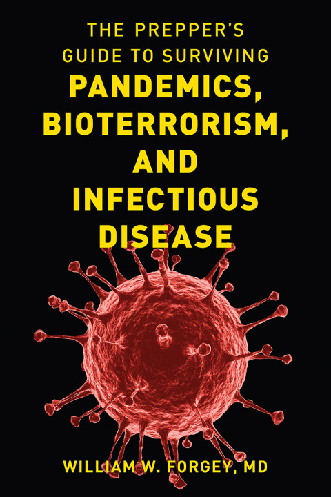 Cover image for book The Prepper's Guide to Surviving Pandemics, Bioterrorism, and Infectious Disease