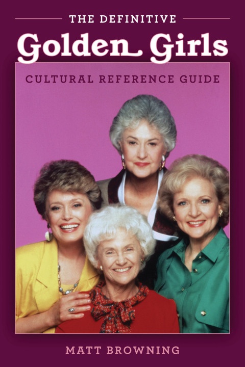 Cover image for book Definitive "Golden Girls" Cultural Reference Guide