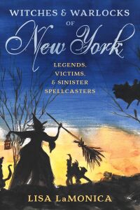 Cover image: Witches and Warlocks of New York 9781493063413