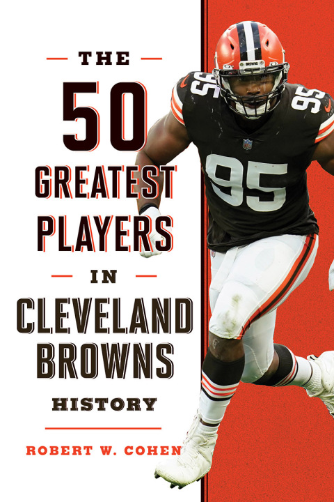 The 50 Greatest Players in Cleveland Browns History 