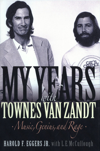 My Years with Townes Van Zandt