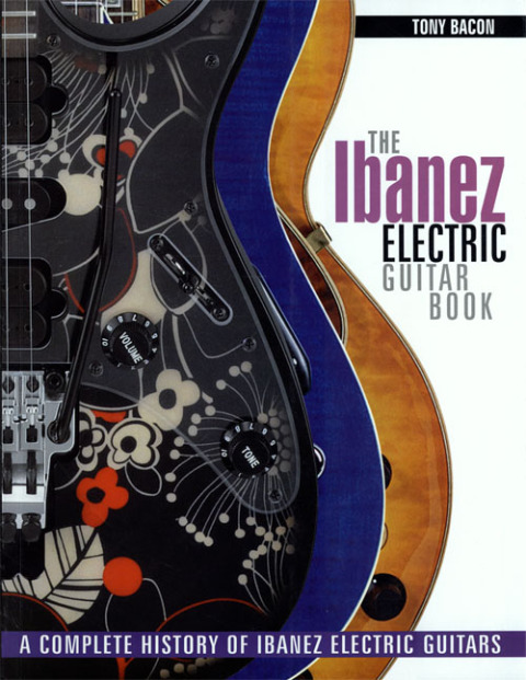 The Ibanez Electric Guitar Book 