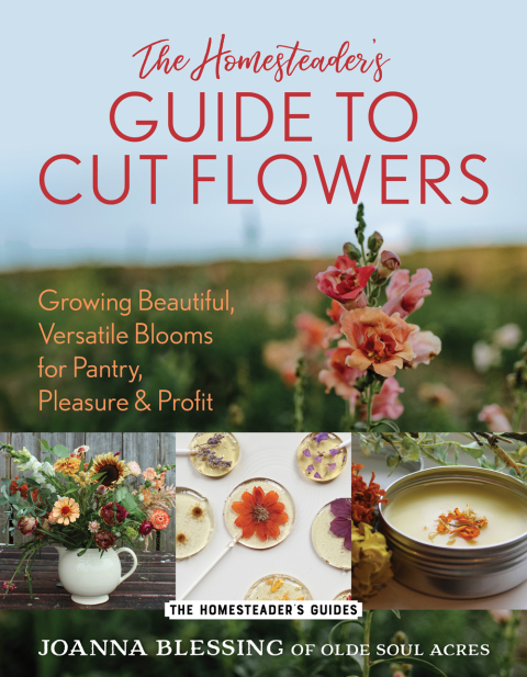 Cover image for book The Homesteader's Guide to Cut Flowers