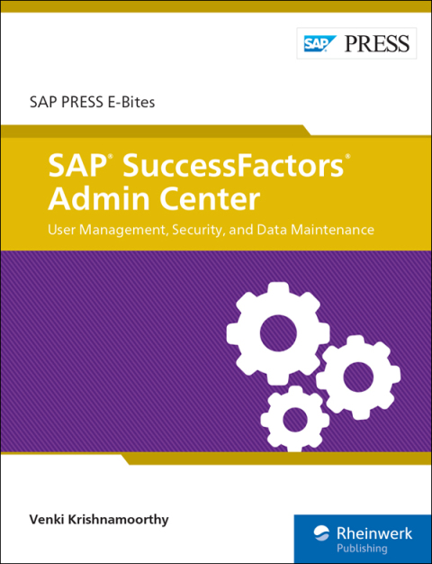 Cover image for book SAP SuccessFactors Admin Center: User Management, Security, and Data Maintenance