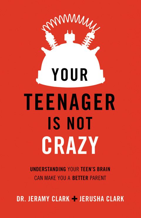 Cover image for book Your Teenager Is Not Crazy