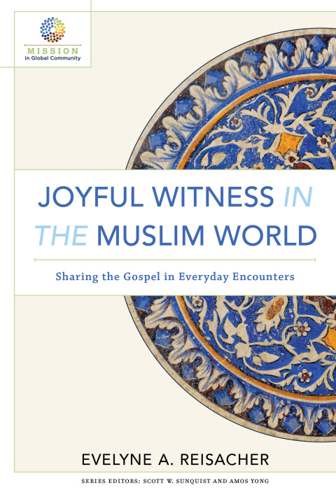 Cover image for book Joyful Witness in the Muslim World