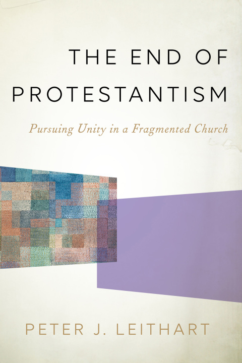 Cover image for book The End of Protestantism