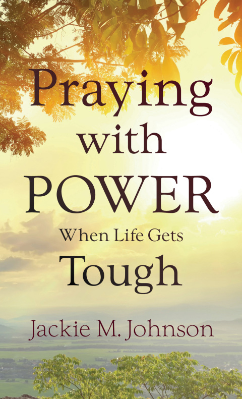 Cover image for book Praying with Power When Life Gets Tough