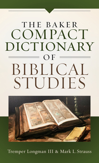 Cover image: The Baker Compact Dictionary of Biblical Studies 9780801019074