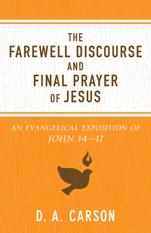 Cover image for book The Farewell Discourse and Final Prayer of Jesus