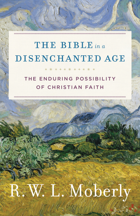 Cover image for book The Bible in a Disenchanted Age