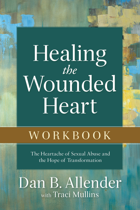 Cover image for book Healing the Wounded Heart Workbook