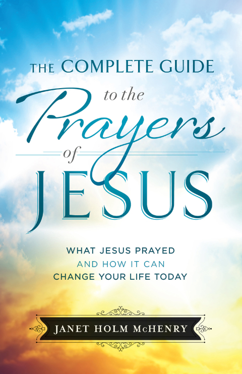 Cover image for book The Complete Guide to the Prayers of Jesus