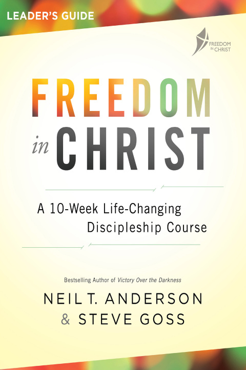 Cover image for book Freedom in Christ Leader's Guide