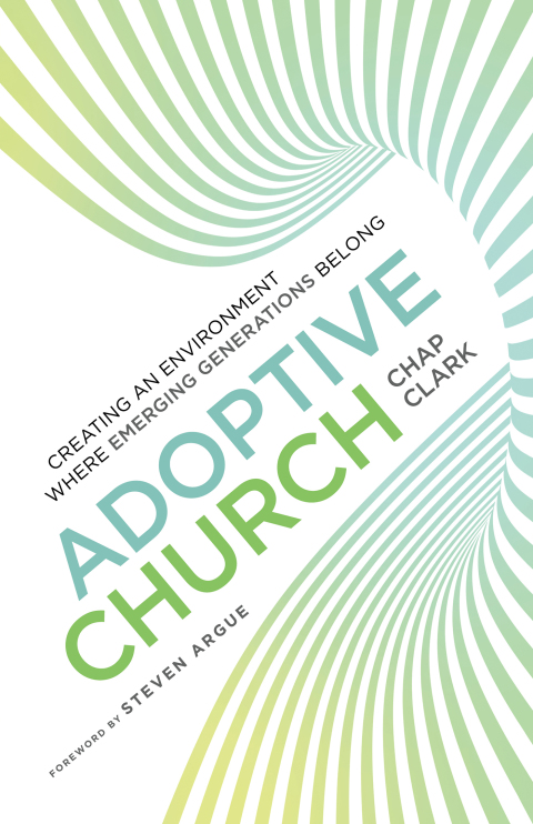 Cover image for book Adoptive Church: Creating an Environment Where Emerging Generations Belong