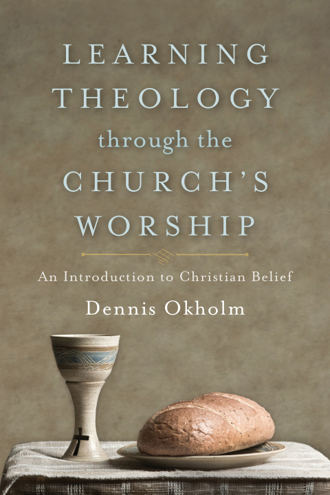 Cover image for book Learning Theology through the Church's Worship