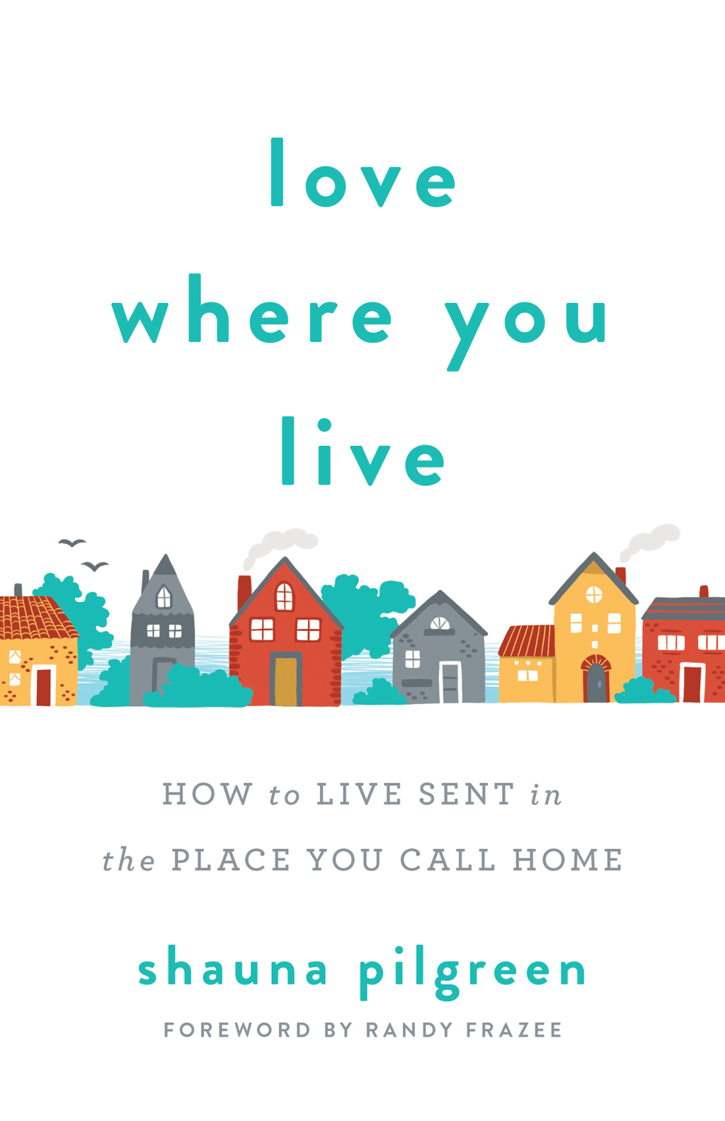 Reflowable Love Where You Live; $19.98