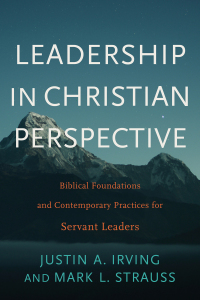 صورة الغلاف: Leadership in Christian Perspective 9781540960337