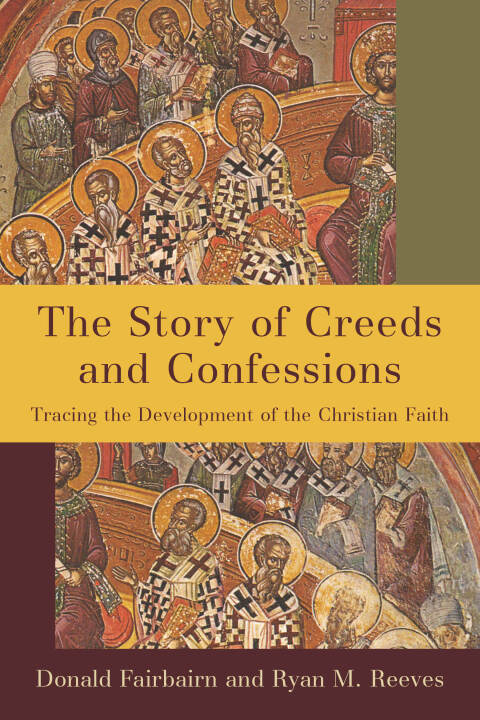 Cover image for book The Story of Creeds and Confessions