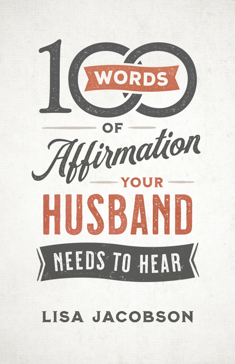 Cover image for book 100 Words of Affirmation Your Husband Needs to Hear