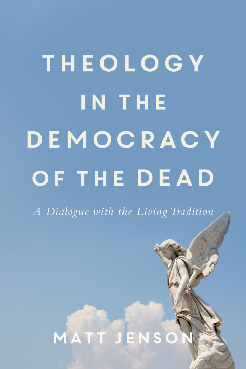 Cover image for book Theology in the Democracy of the Dead