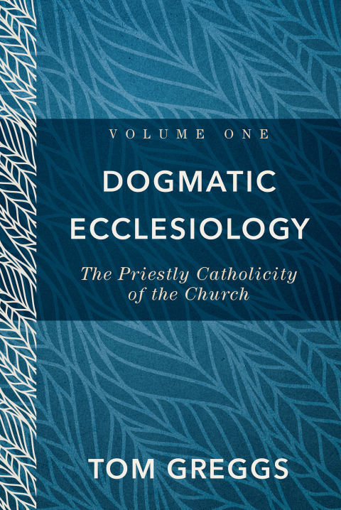 Cover image for book Dogmatic Ecclesiology