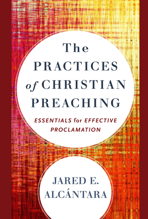 Cover image for book The Practices of Christian Preaching