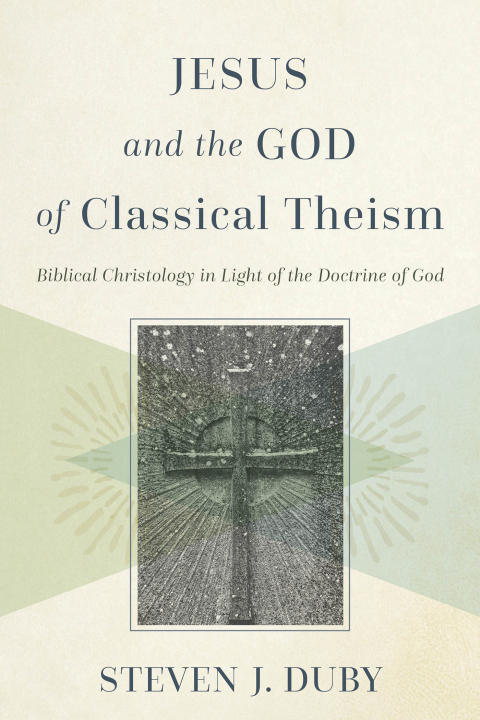 Cover image for book Jesus and the God of Classical Theism