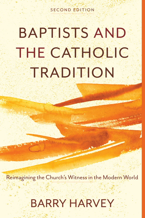 Cover image for book Baptists and the Catholic Tradition