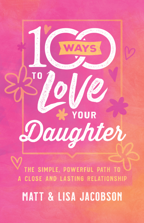 Cover image for book 100 Ways to Love Your Daughter