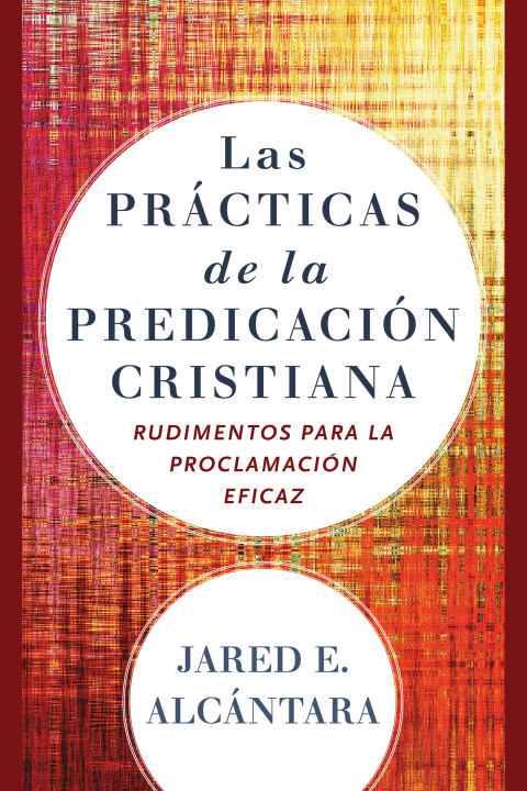 Cover image for book Las prácticas de la predicación cristiana