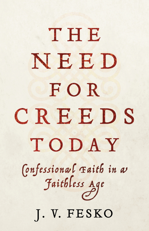 Cover image for book The Need for Creeds Today