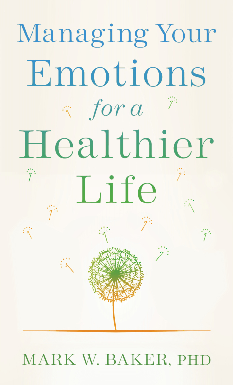 Cover image for book Managing Your Emotions for a Healthier Life
