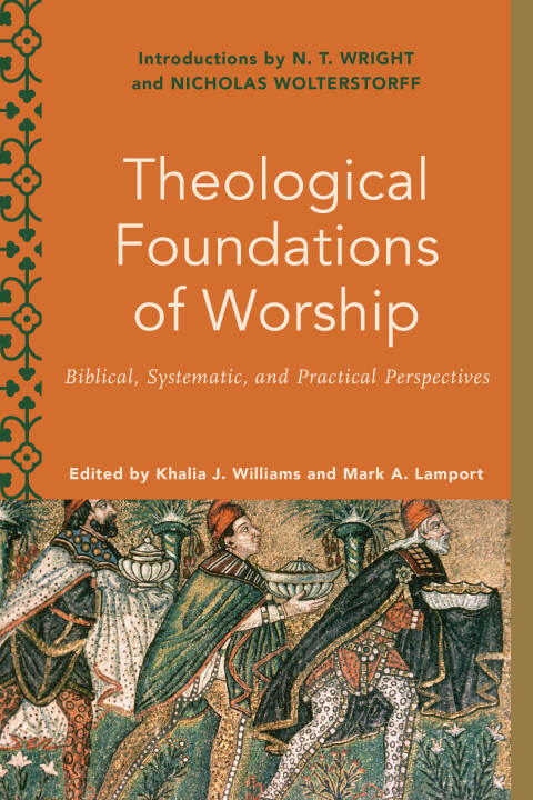Cover image for book Theological Foundations of Worship