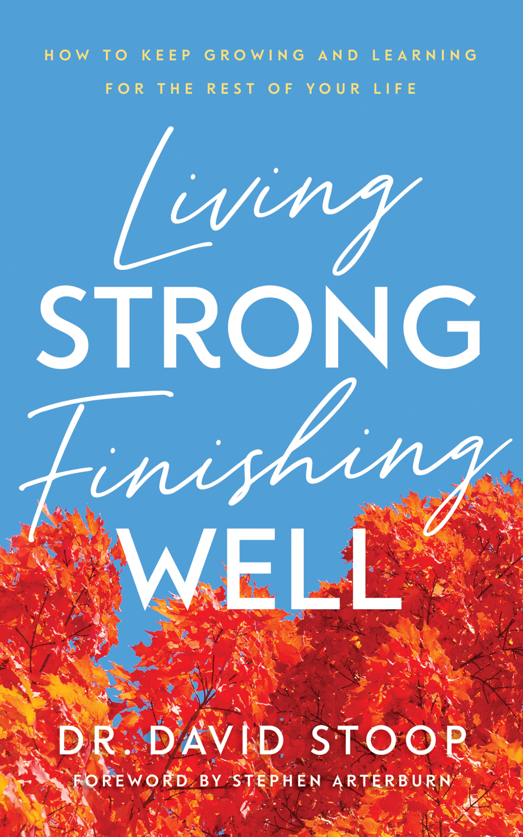 Reflowable Living Strong, Finishing Well; $19.98
