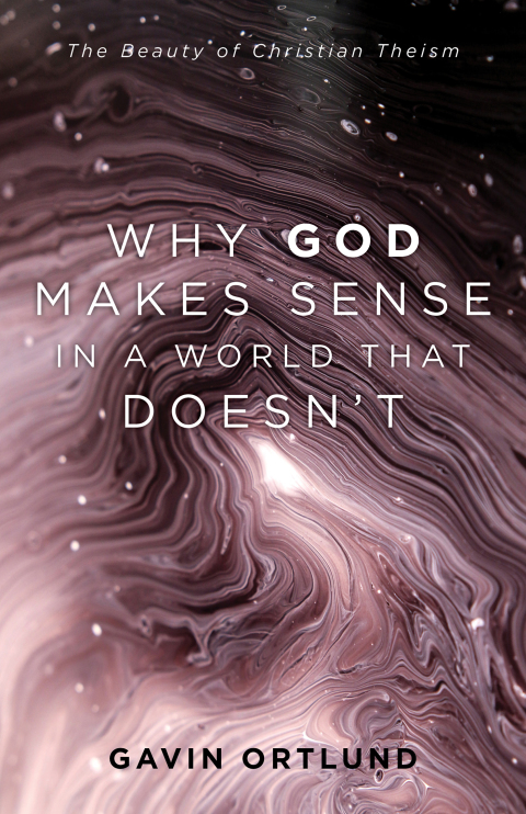 Cover image for book Why God Makes Sense in a World That Doesn't