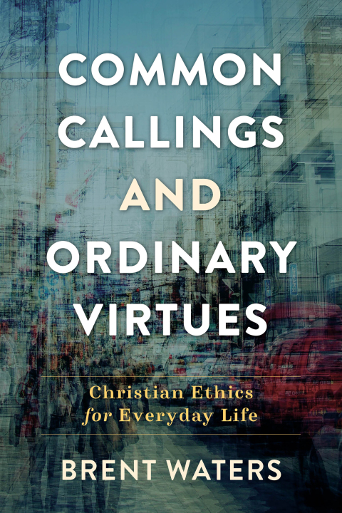 Cover image for book Common Callings and Ordinary Virtues