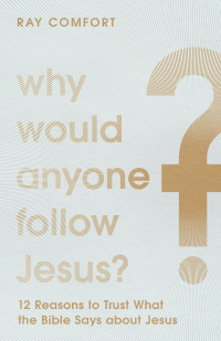 Imagen de portada: Why Would Anyone Follow Jesus? 9781540901774