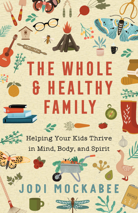 Cover image for book The Whole and Healthy Family
